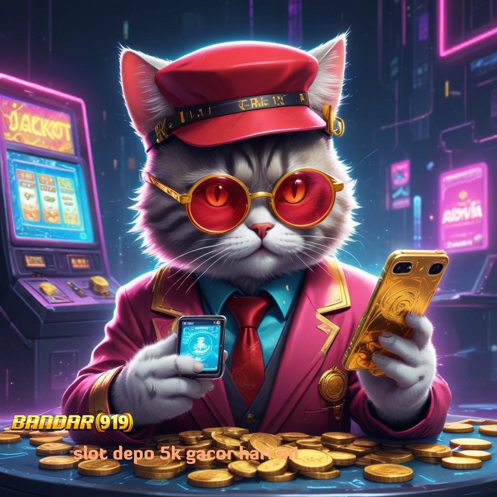 SLOT DEPO 5K GACOR HARI INI 💯 spin beruntung tanpa tunggu waktu