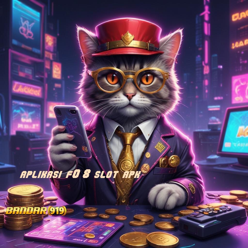 APLIKASI F08 SLOT APK , Platform Slot Gacor untuk Pemula Aktif