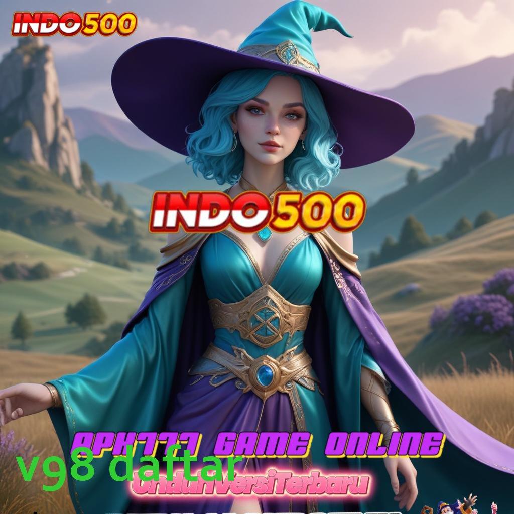 V98 DAFTAR ✔ Zona Interaktif untuk Pemain Slot Modern