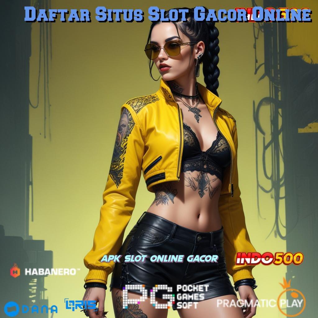 Daftar Situs Slot Gacor Online