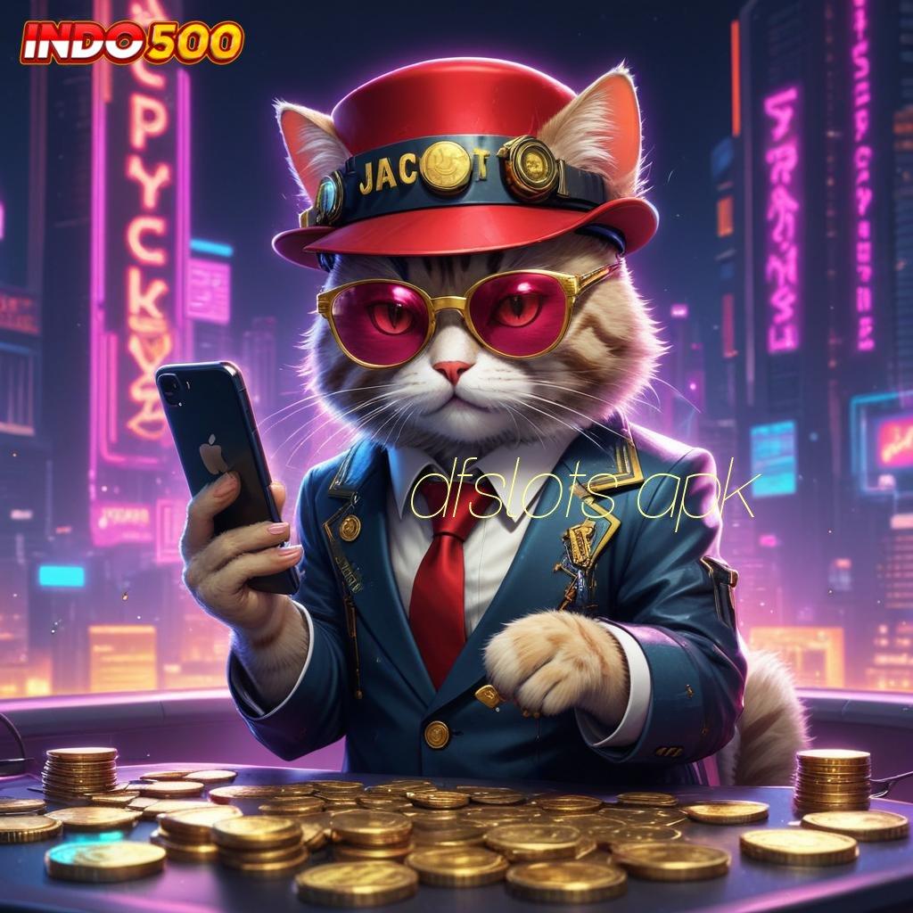 DFSLOTS APK ⇉ Mengajarkan Teknik Simple Efektif dan Mudah