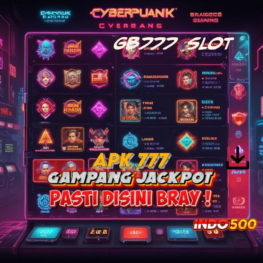 GB777 SLOT Daftar Slot Gacor Dengan Deposit Mandiri