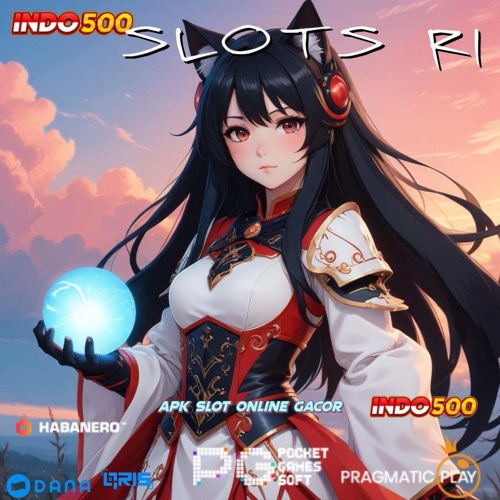 SLOTS RI ↪ Slot Apk Dana Transfer Cepat