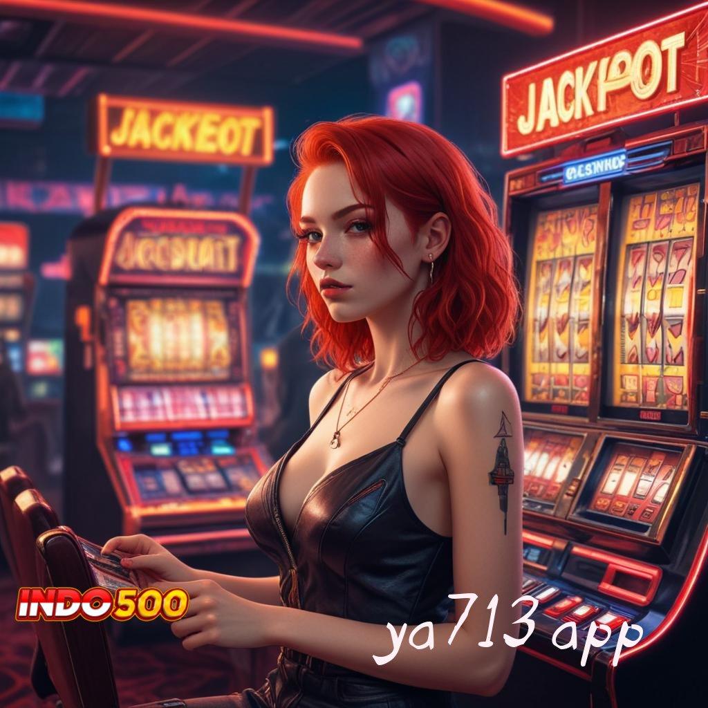 YA713 APP ➜ kerja gratis kerja terkini game