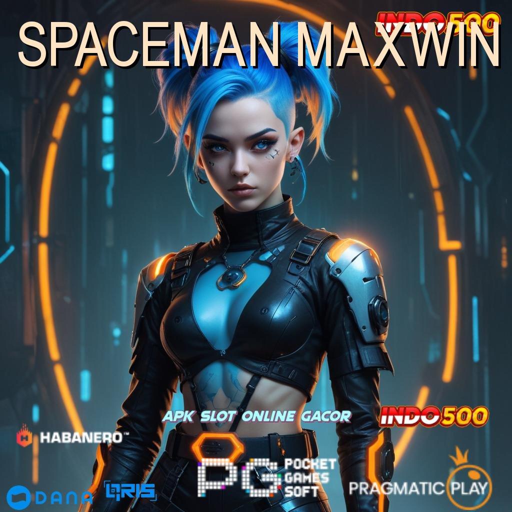 SPACEMAN MAXWIN ➜ transaksi layanan terbaru transaksi layanan