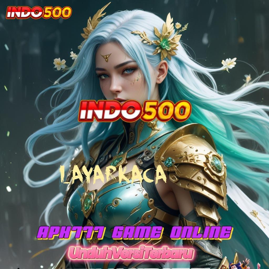 LAYARKACA 💯 channel slot gacor dengan versi 2025 terbaru