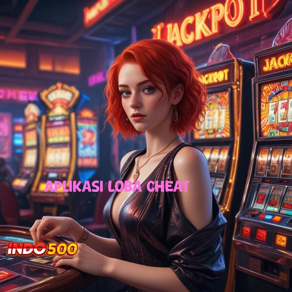 APLIKASI LOBA CHEAT ✔ slot badai hoki