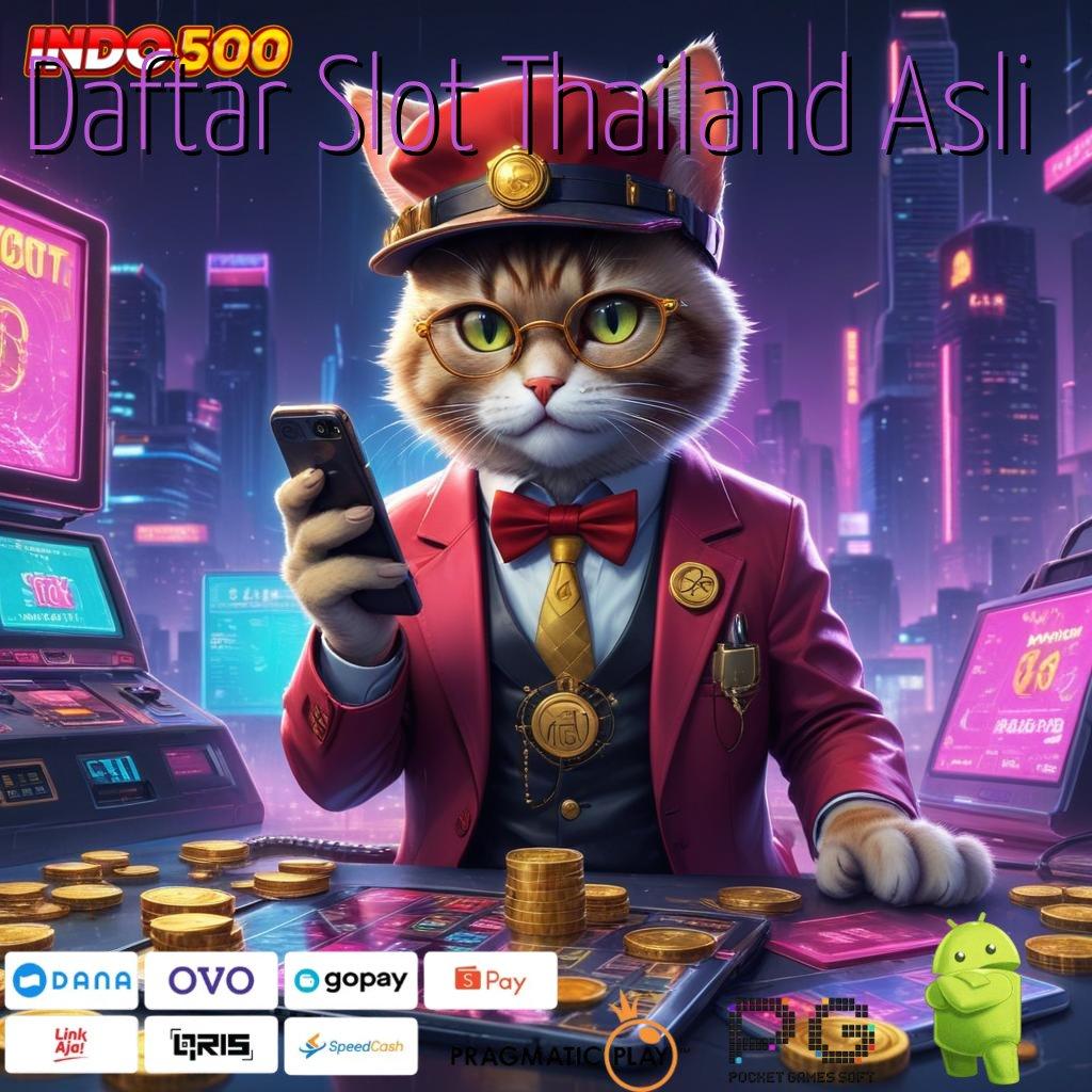 Daftar Slot Thailand Asli