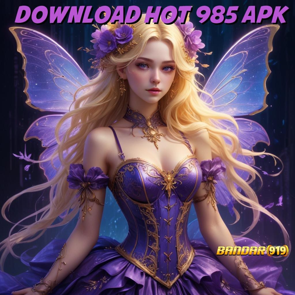 DOWNLOAD HOT 985 APK ✔ WD Bonus Event Kilat Server