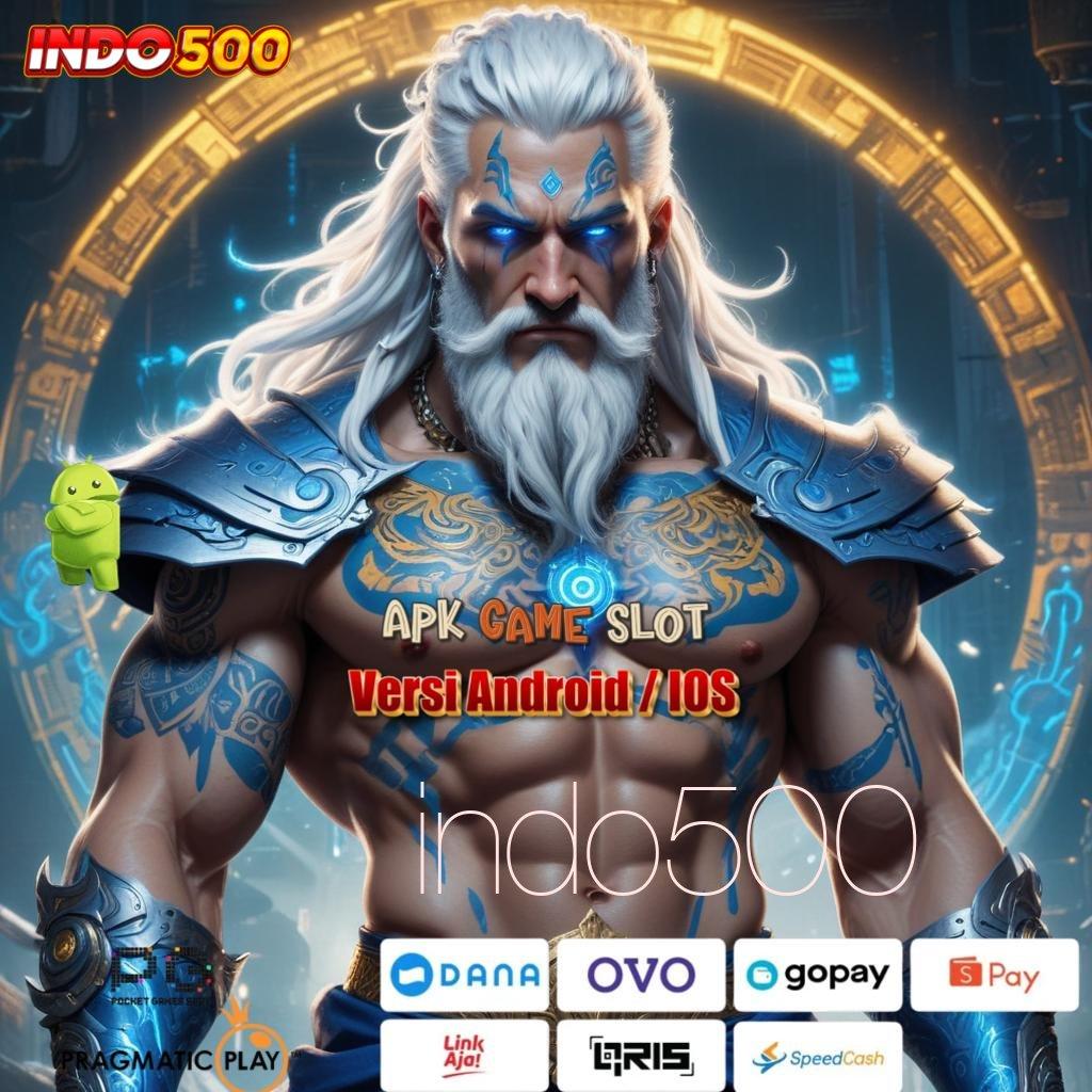 INDO500 unduh aplikasi judi gratis untuk android & ios, seru tanpa batas!