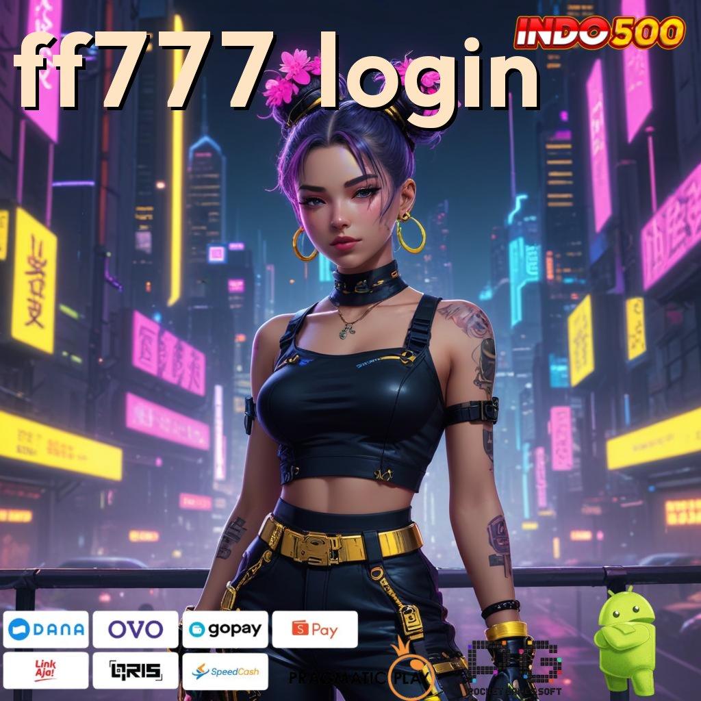 FF777 LOGIN Versi Baru Mesin Jackpot Terbaik