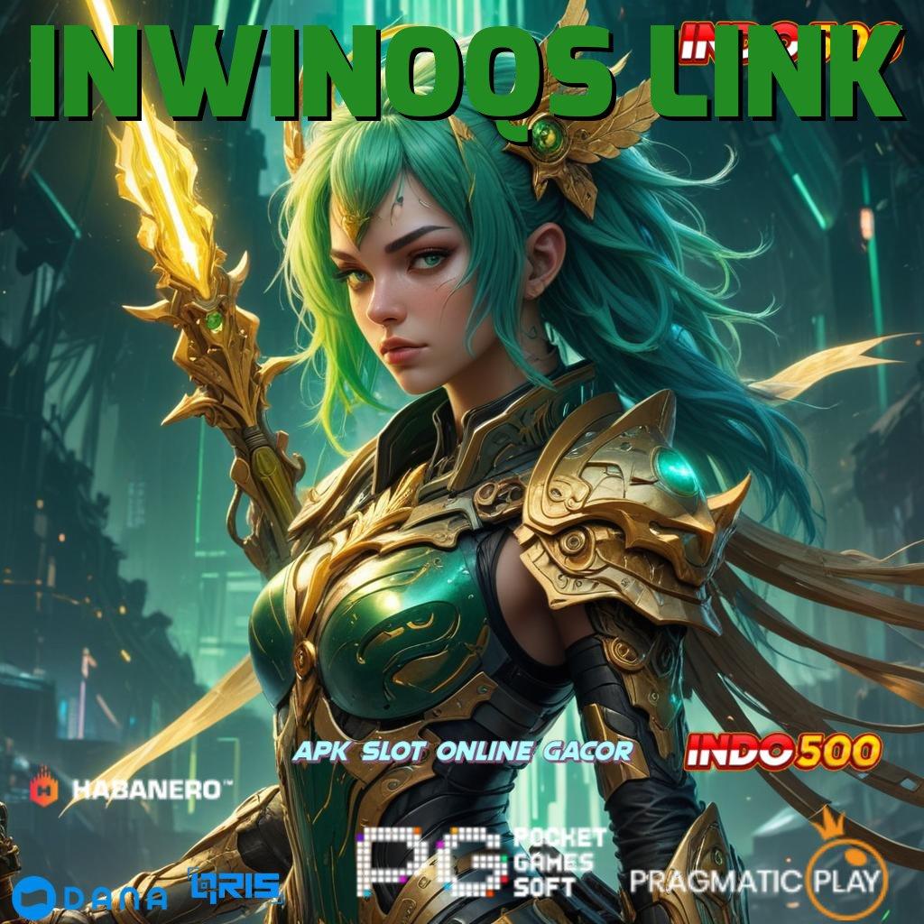 INWINOQS LINK kaya langsung member baru pusat game