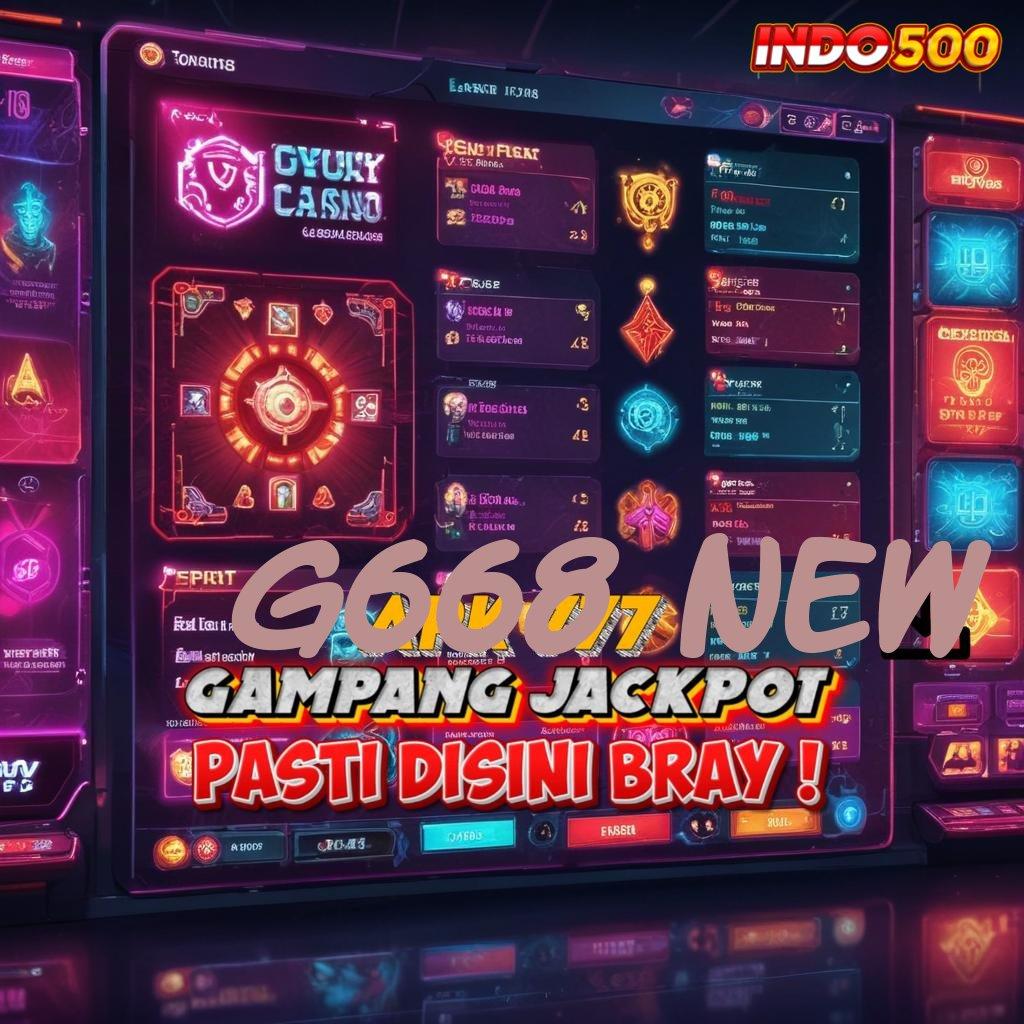 G668 NEW 🐉 Perantara Baru dalam Sistem Antarmuka Teknologi