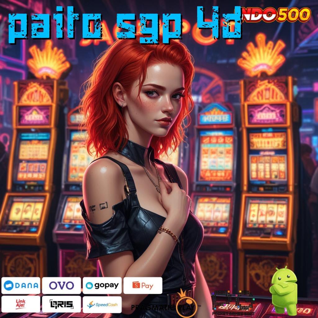 PAITO SGP 4D Akun Digital Baru untuk Pemain Slot Prioritas