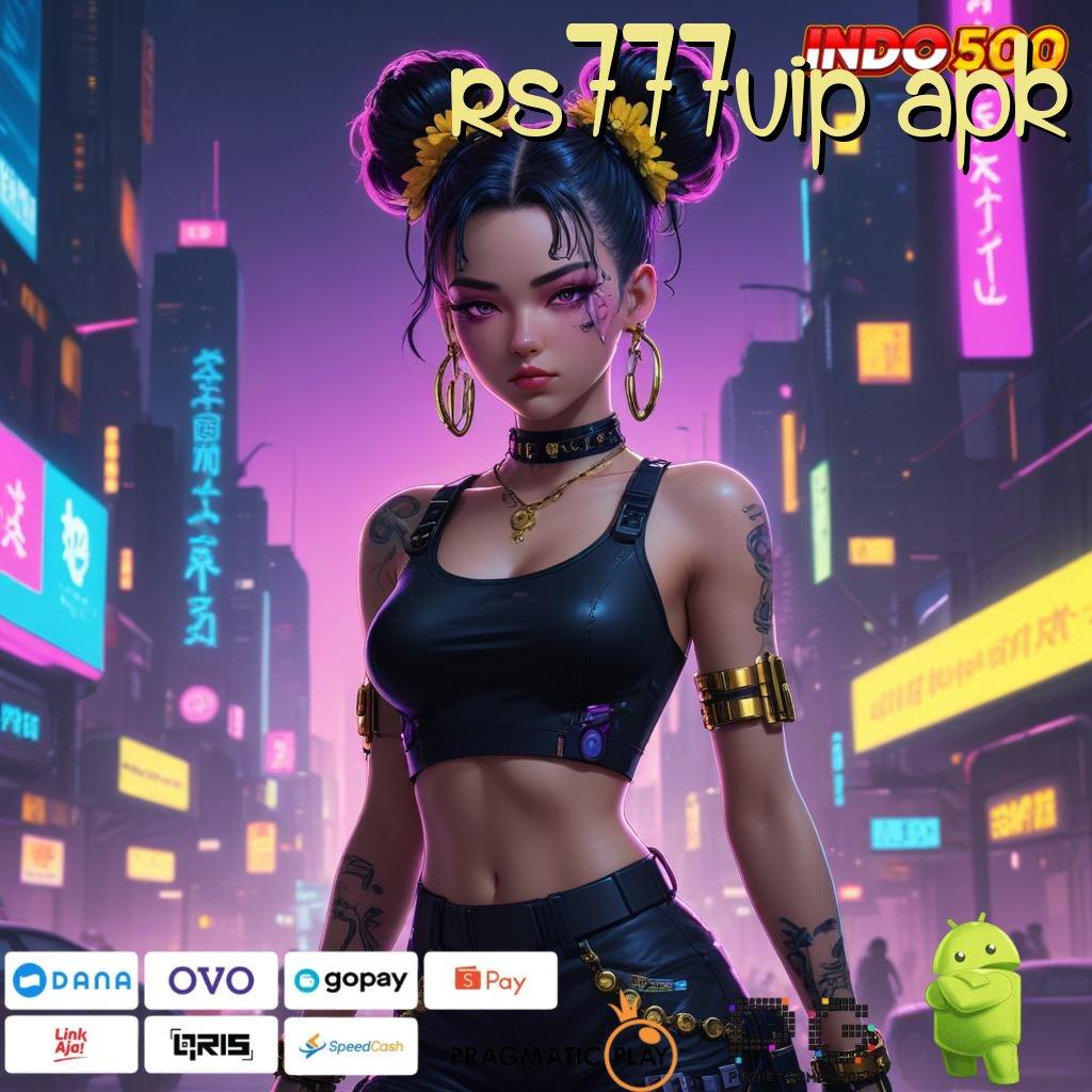 RS777VIP APK Android Versi Baru Game Gacor Unduh Yuk!