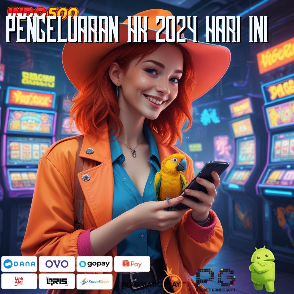 PENGELUARAN HK 2024 HARI INI Versi Baru Mesin Jackpot Terbaik