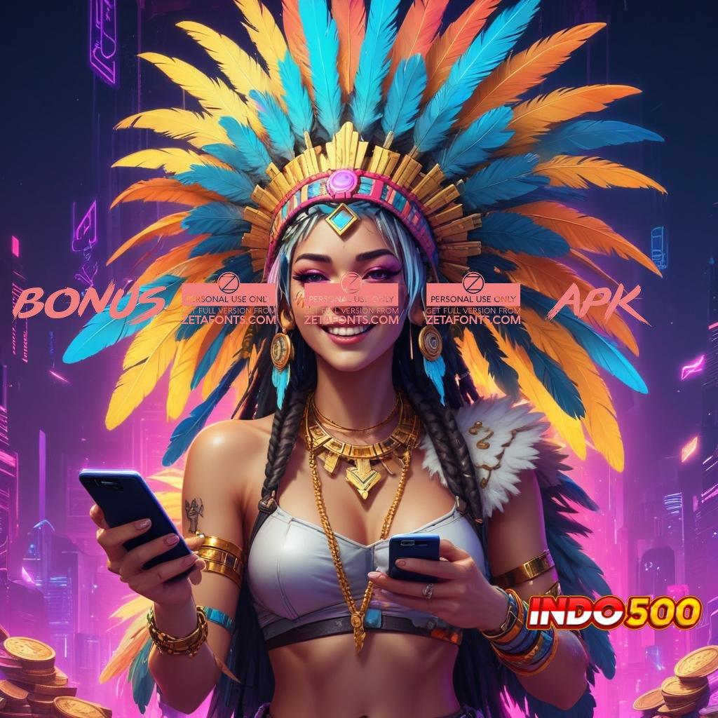 BONUS777 APK ↦ slot payout mengesankan