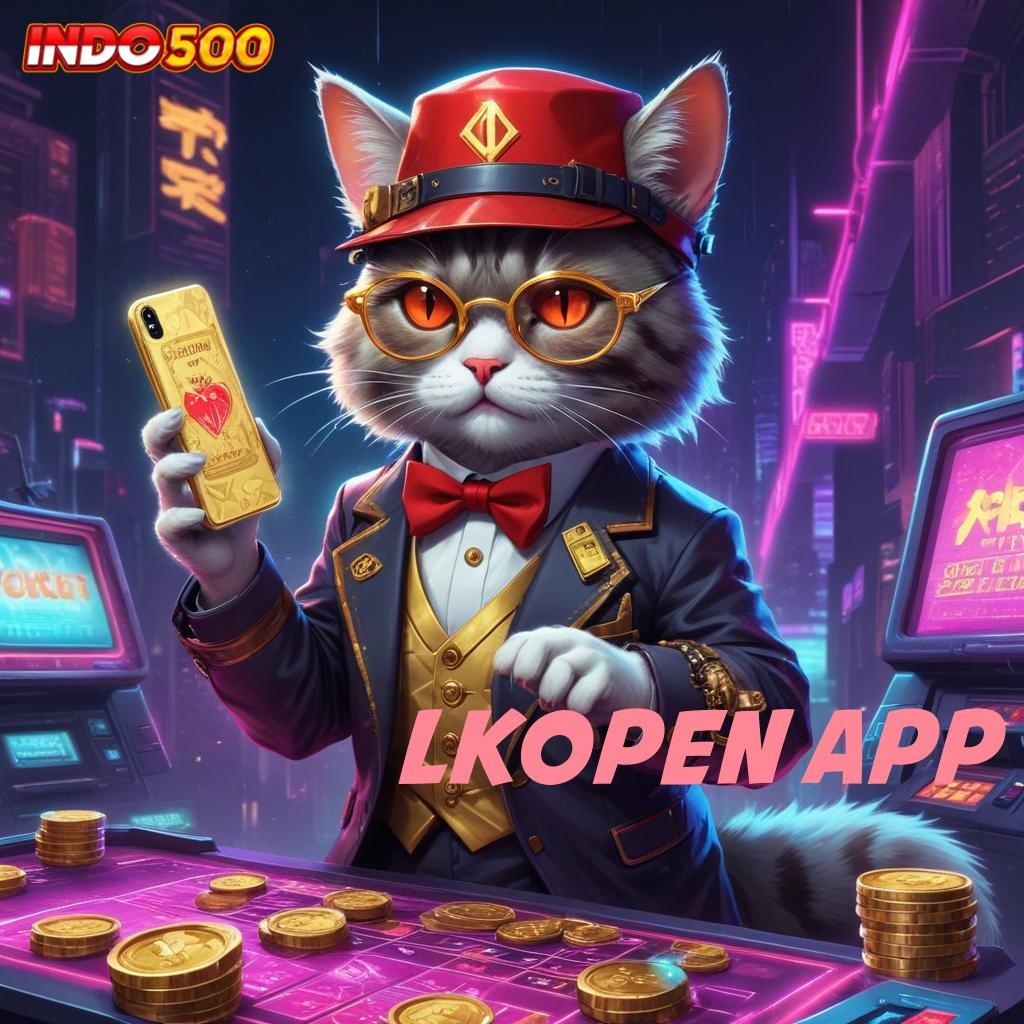 LKOPEN APP ⇉ Mudah Mengikuti Langkah Cepat yang Jelas