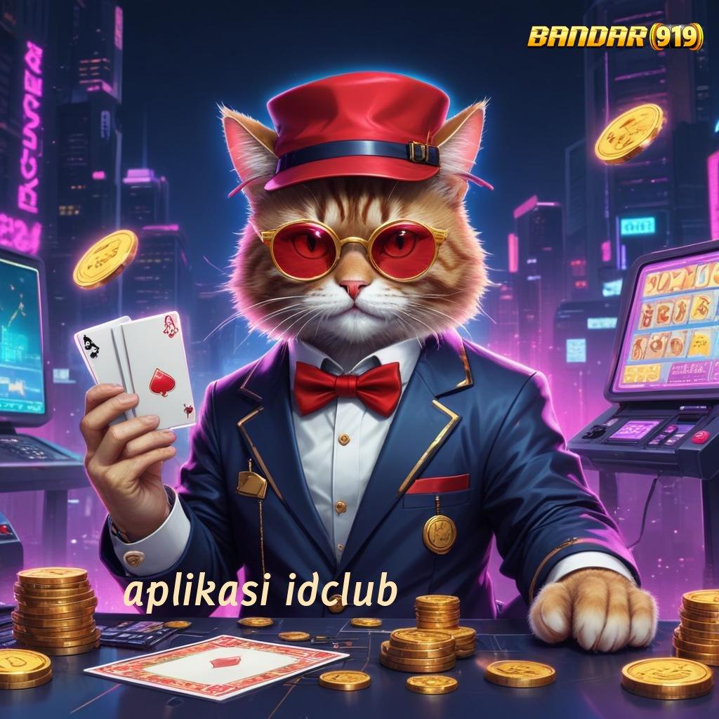 APLIKASI IDCLUB 💥 Juara Gacor Slot Gacor 2025, Hujan Duit!