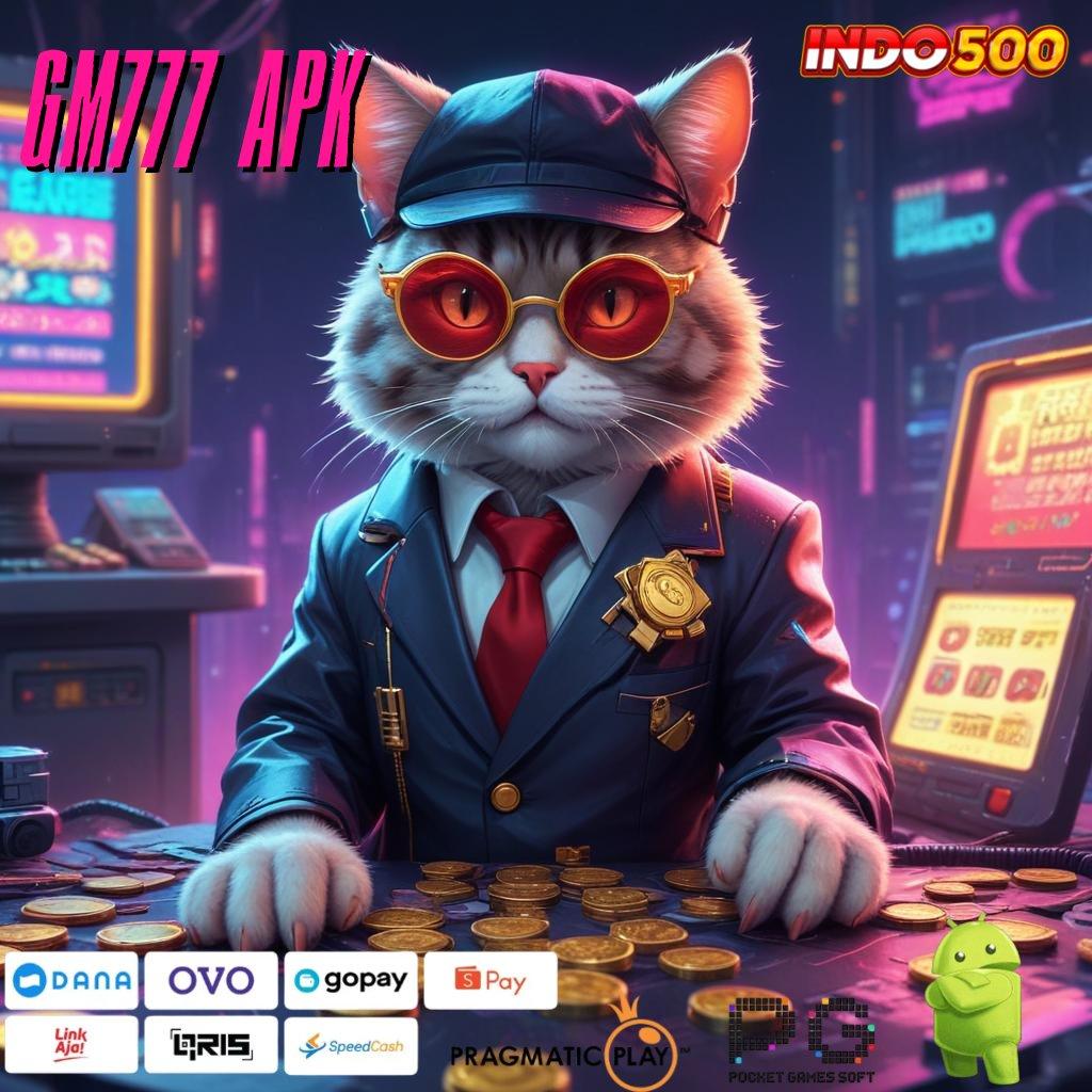 GM777 APK kolam jackpot modal minim langsung kaya