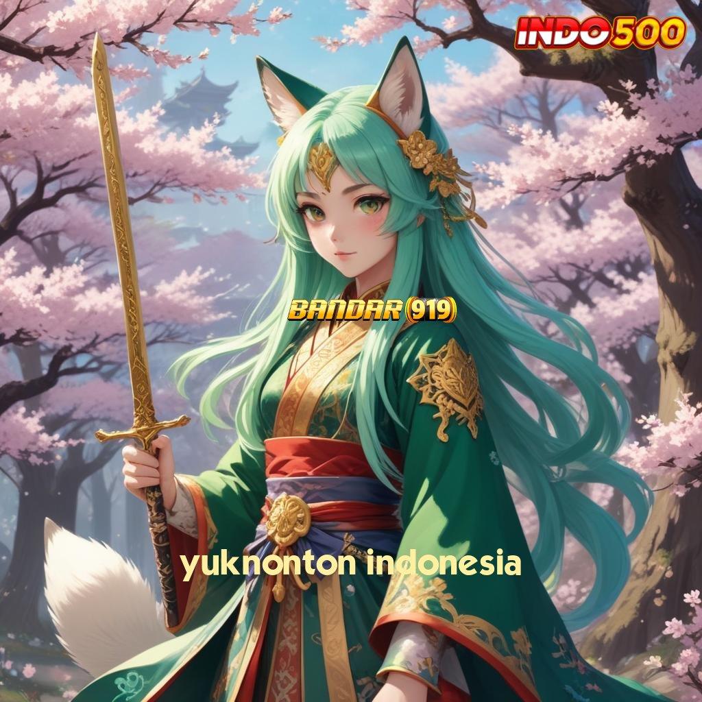 YUKNONTON INDONESIA → Download APK Slot Dana Untuk Untung Maksimal