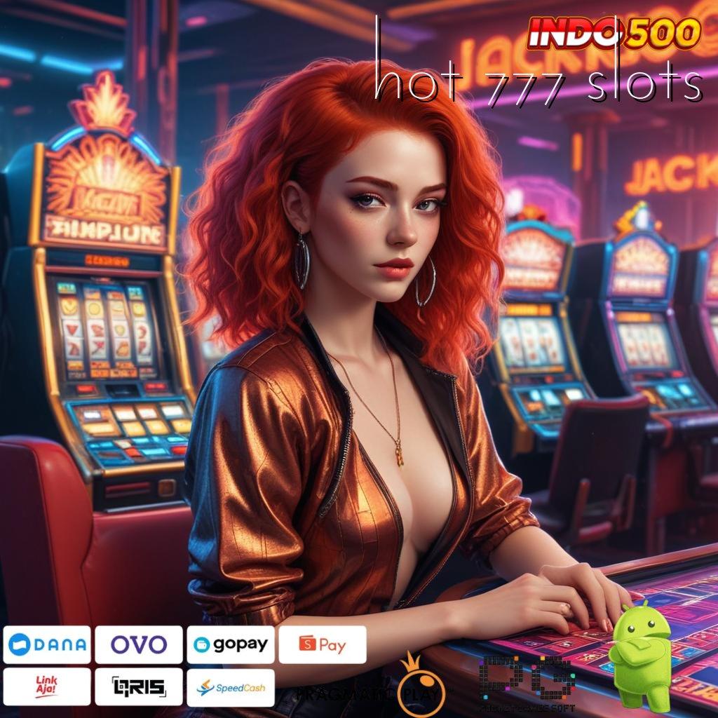 HOT 777 SLOTS mencapai kemenangan yakin dapat mengalahkan