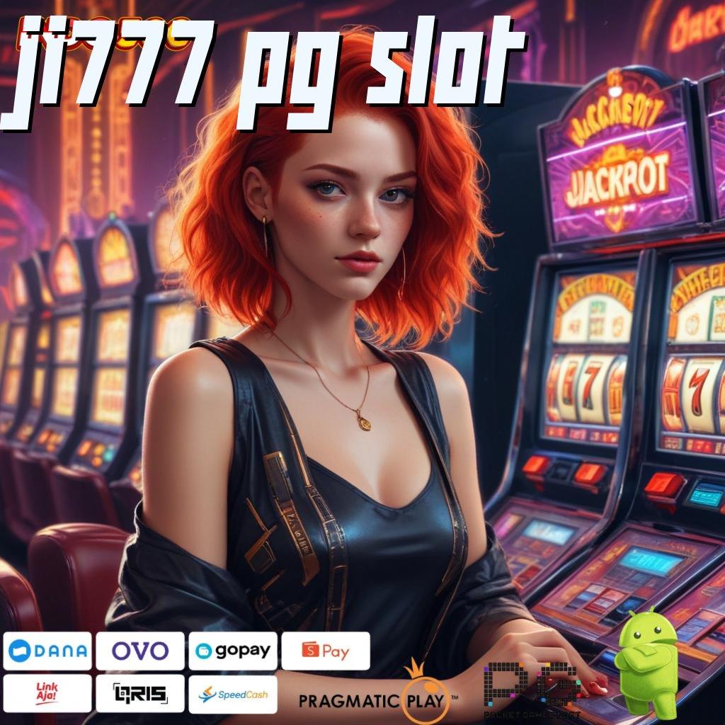 JI777 PG SLOT Aplikasi Jackpot Bonus Instan