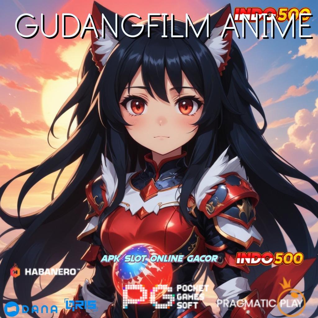 GUDANGFILM ANIME 🥇 taktik untung fresh hadiah besar aman