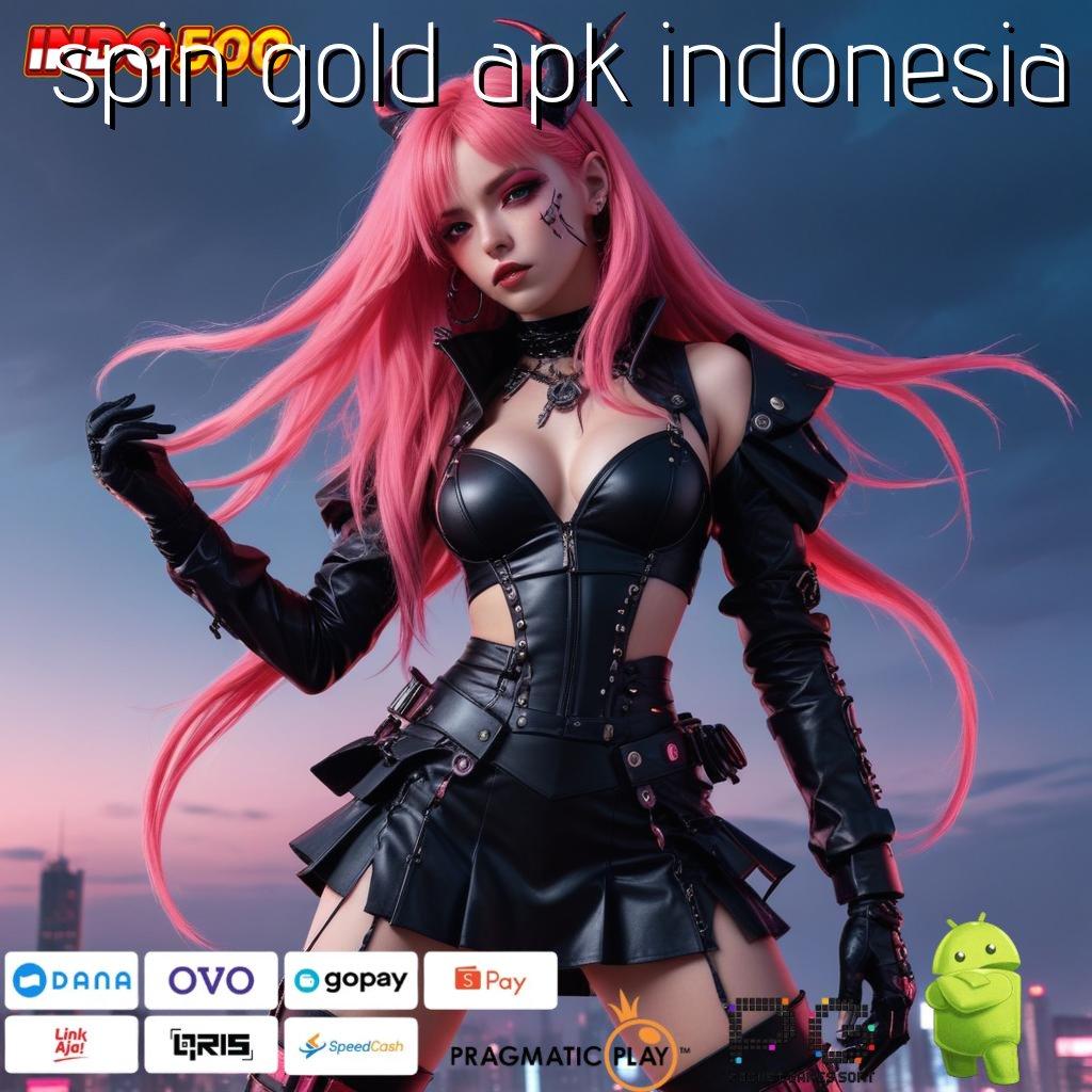 SPIN GOLD APK INDONESIA Mesin Slot Thailand Dengan Bonus Tanpa Ribet