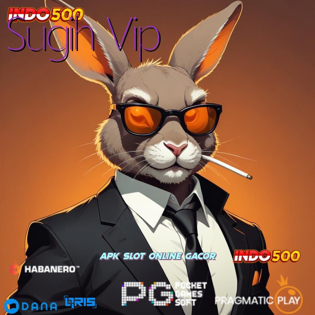 Sugih Vip