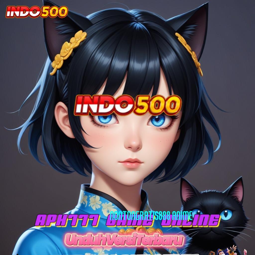 NONTONGRATIS888 ANIME ➰ Gacor Menang Terus Ayo Main, Keuntungan Menanti untukmu