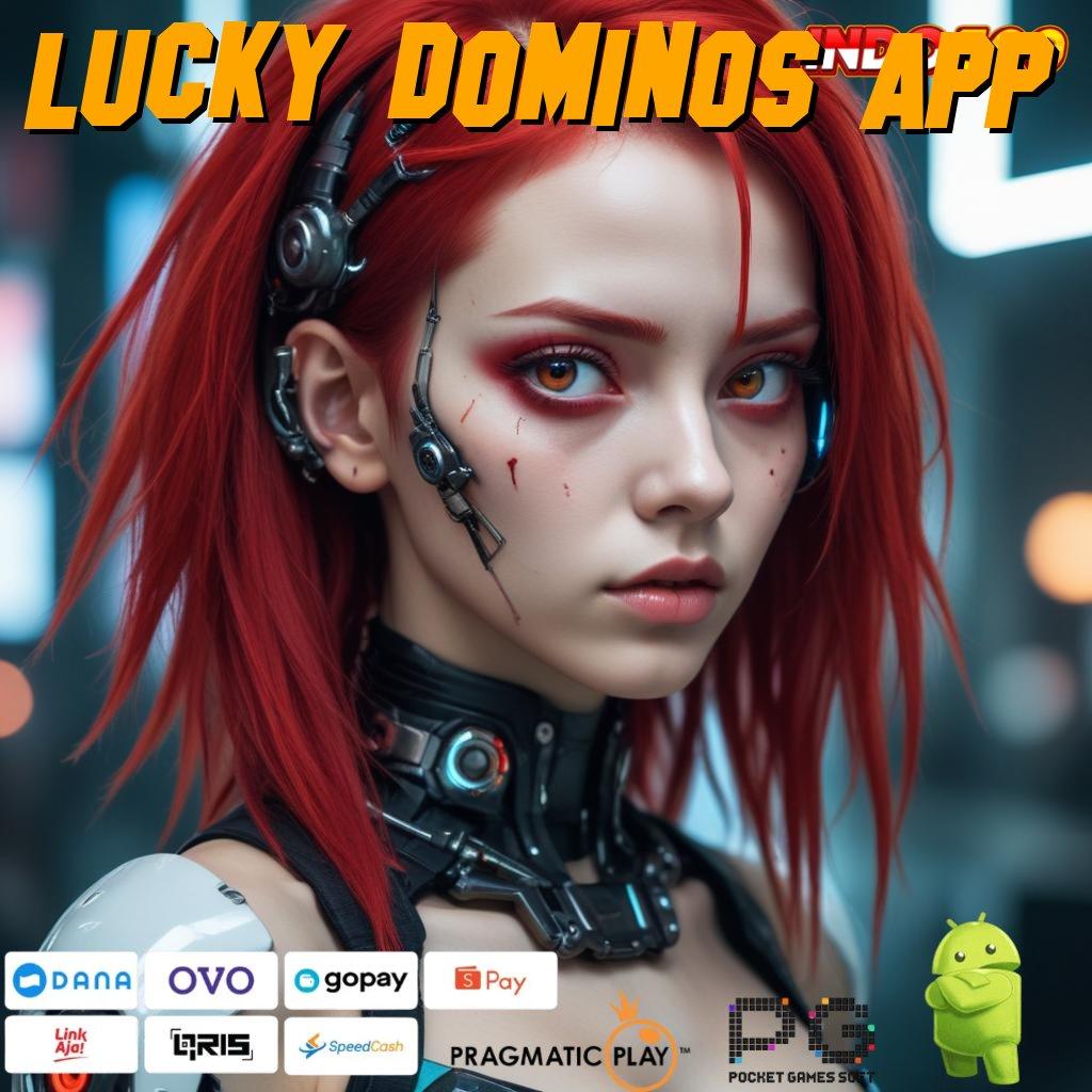 LUCKY DOMINOS APP Pembaruan Versi Gacor Untuk Semua Pemain