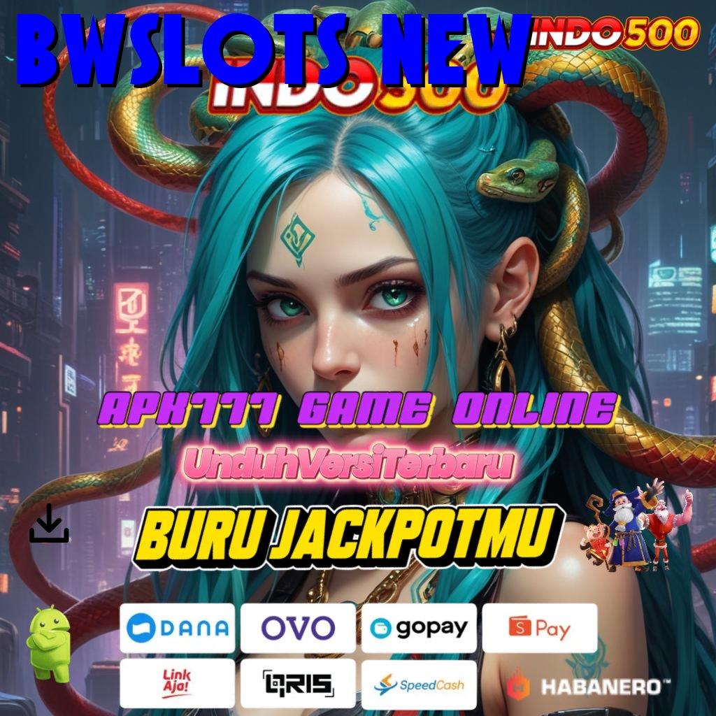 BWSLOTS NEW ✔ Kepastian Teknikal Mudah Sertifikasi Langsung Efektif