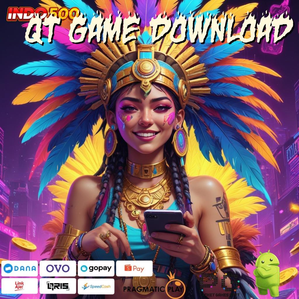 QT GAME DOWNLOAD Game Baru Dengan Teknologi Optimal