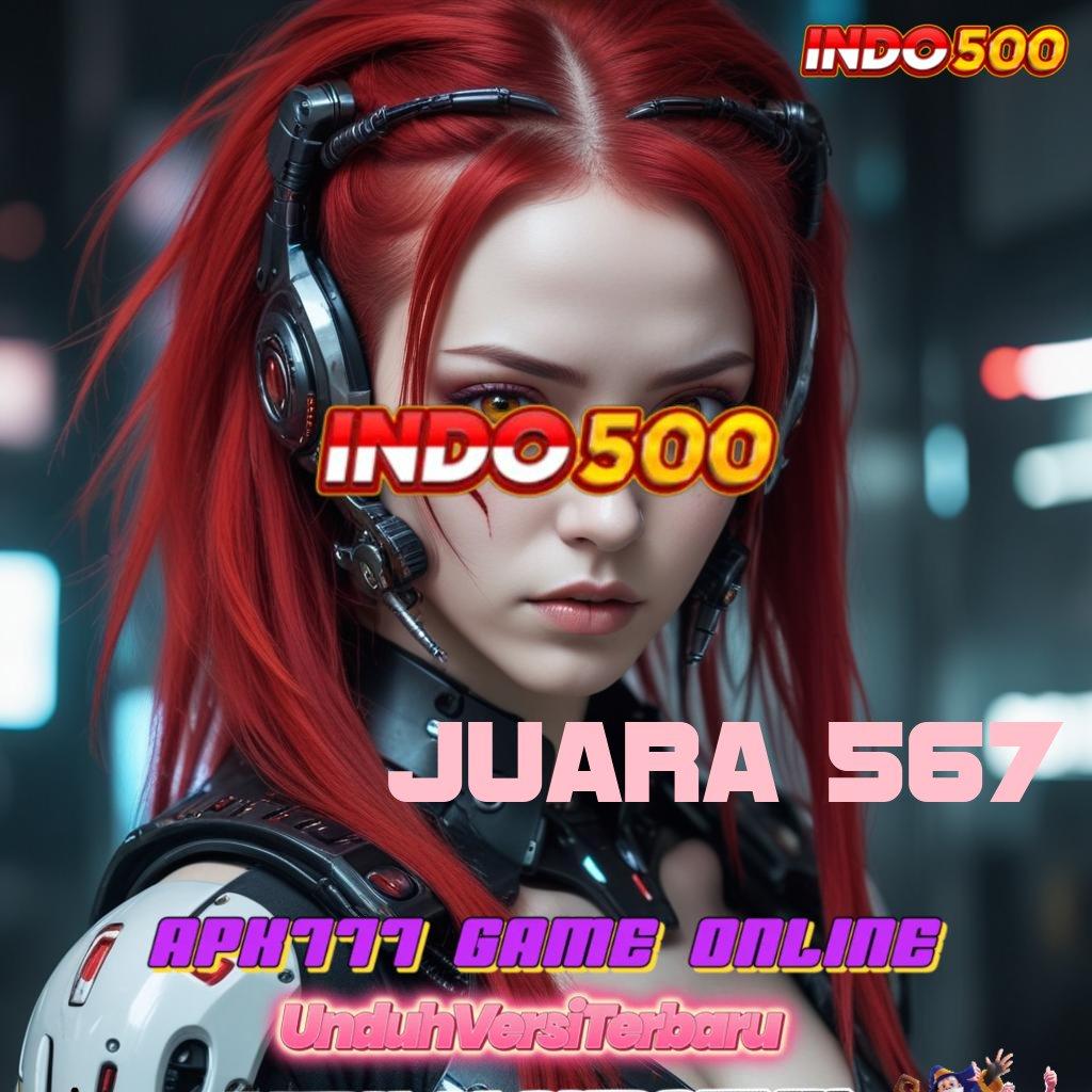 JUARA 567 ↦ akun baru utama menumpuk customer versi baru pasti untung!