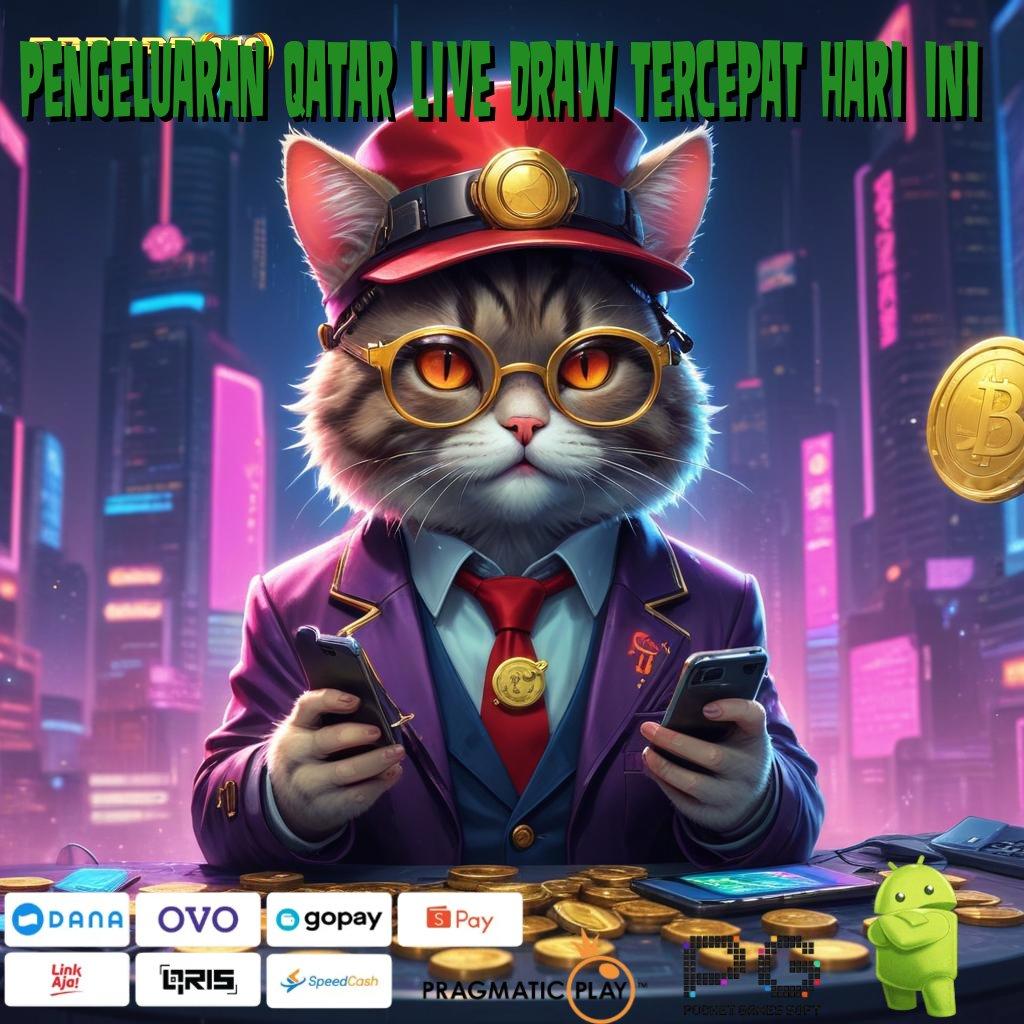 PENGELUARAN QATAR LIVE DRAW TERCEPAT HARI INI | Rezeki Melimpah Setiap Hari Dengan Slot Bonus