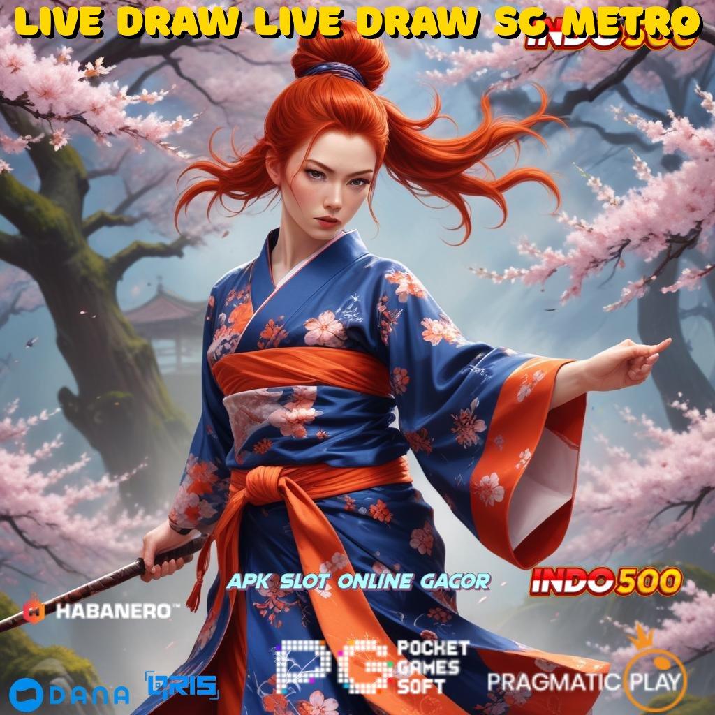 Live Draw Live Draw Sg Metro