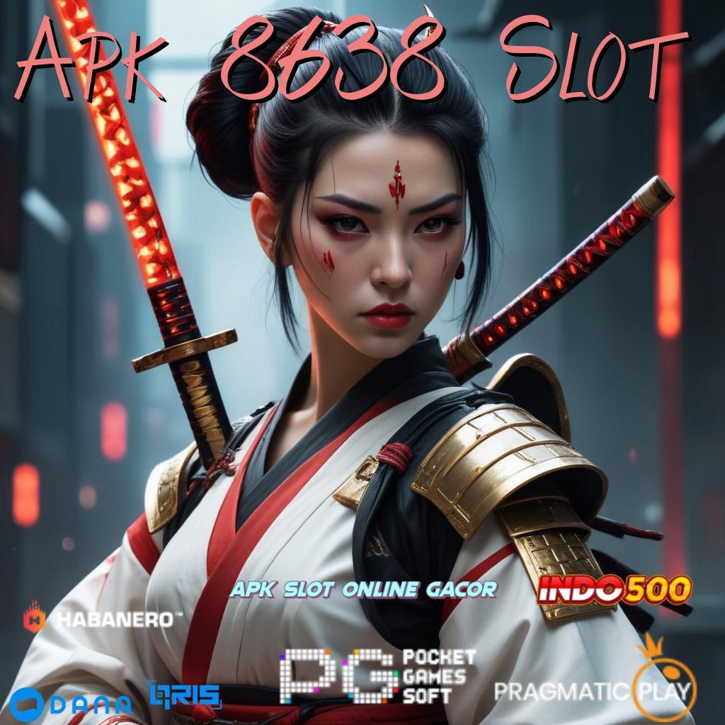 Apk 8638 Slot