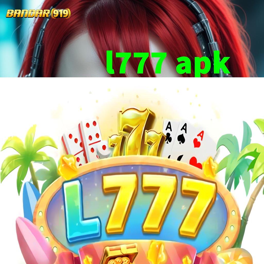 L777 APK → tangguh melesat jackpot gacor langsung wd