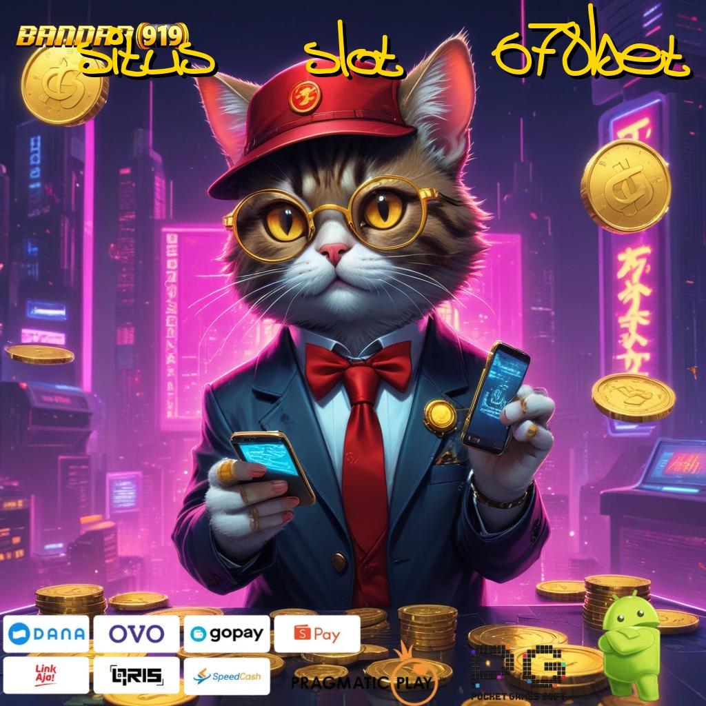 SITUS SLOT 678BET # Penarikan Saldo Nonstop Depo Uang Minimal