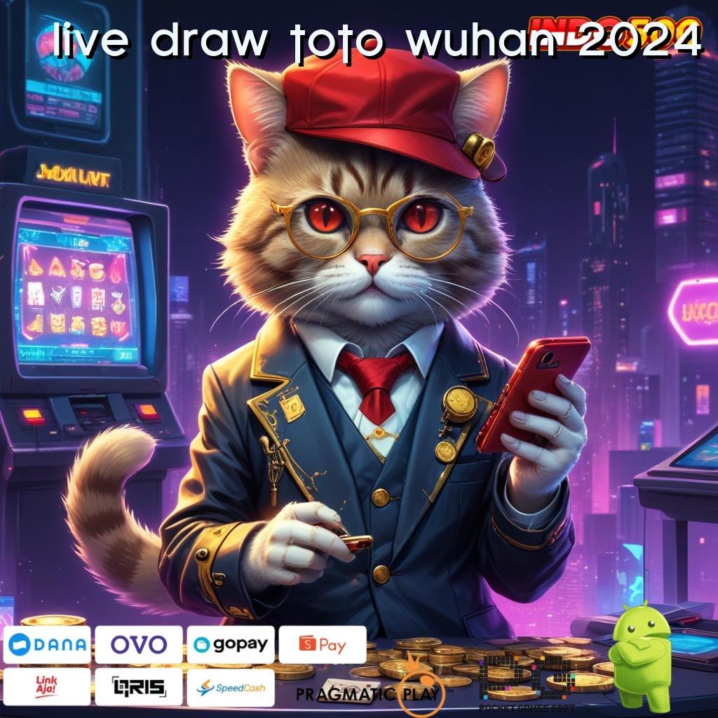 LIVE DRAW TOTO WUHAN 2024 Aplikasi Gacor Untung Maksimal