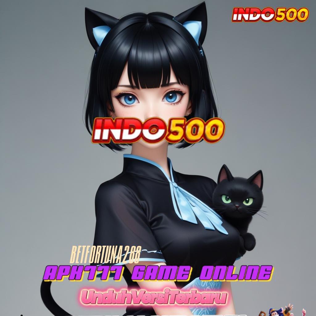 BETFORTUNA288 Promo Gila: Layanan Prima Bonus Melimpah di Depan Mata