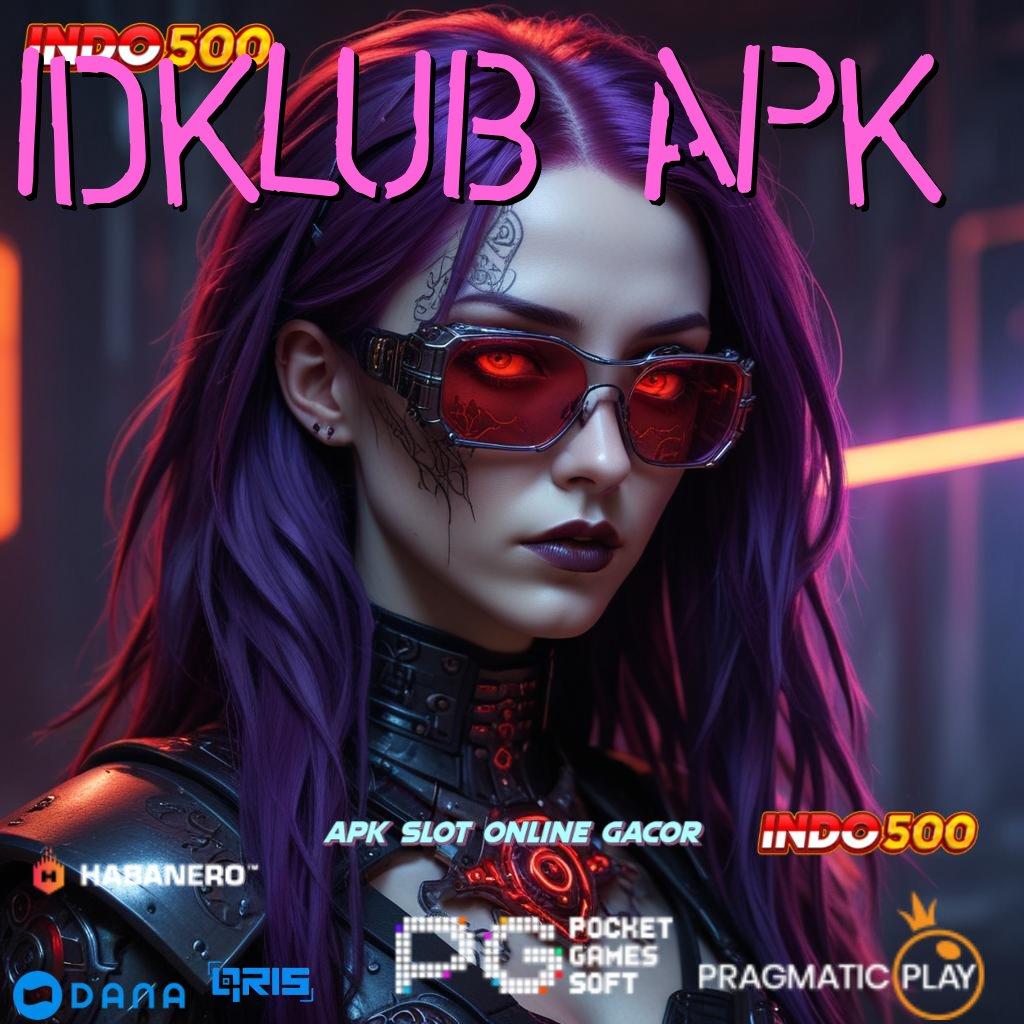 IDKLUB APK > wd bonus tanpa kekalahan langsung kaya!