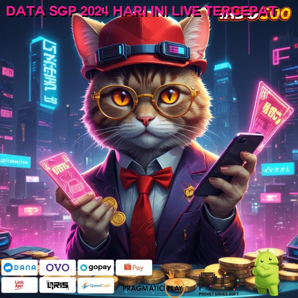 DATA SGP 2024 HARI INI LIVE TERCEPAT RTP Instan Dapatkan Spin Mudah Gacor