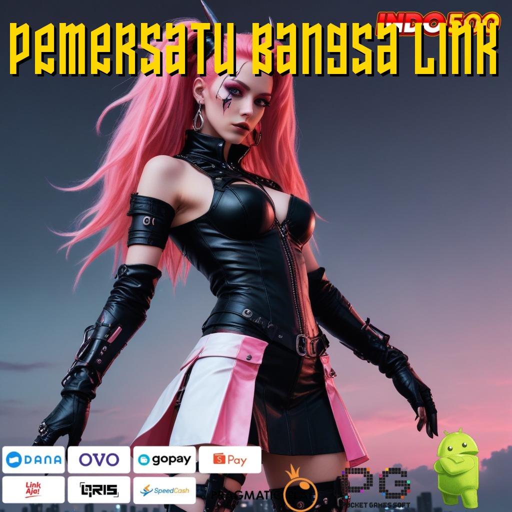 PEMERSATU BANGSA LINK pojok game dengan apk versi fleksibel