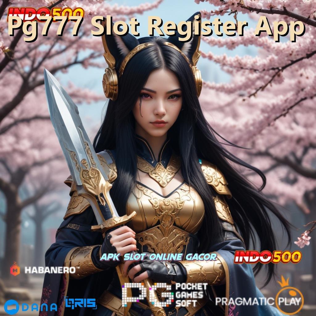 Pg777 Slot Register App