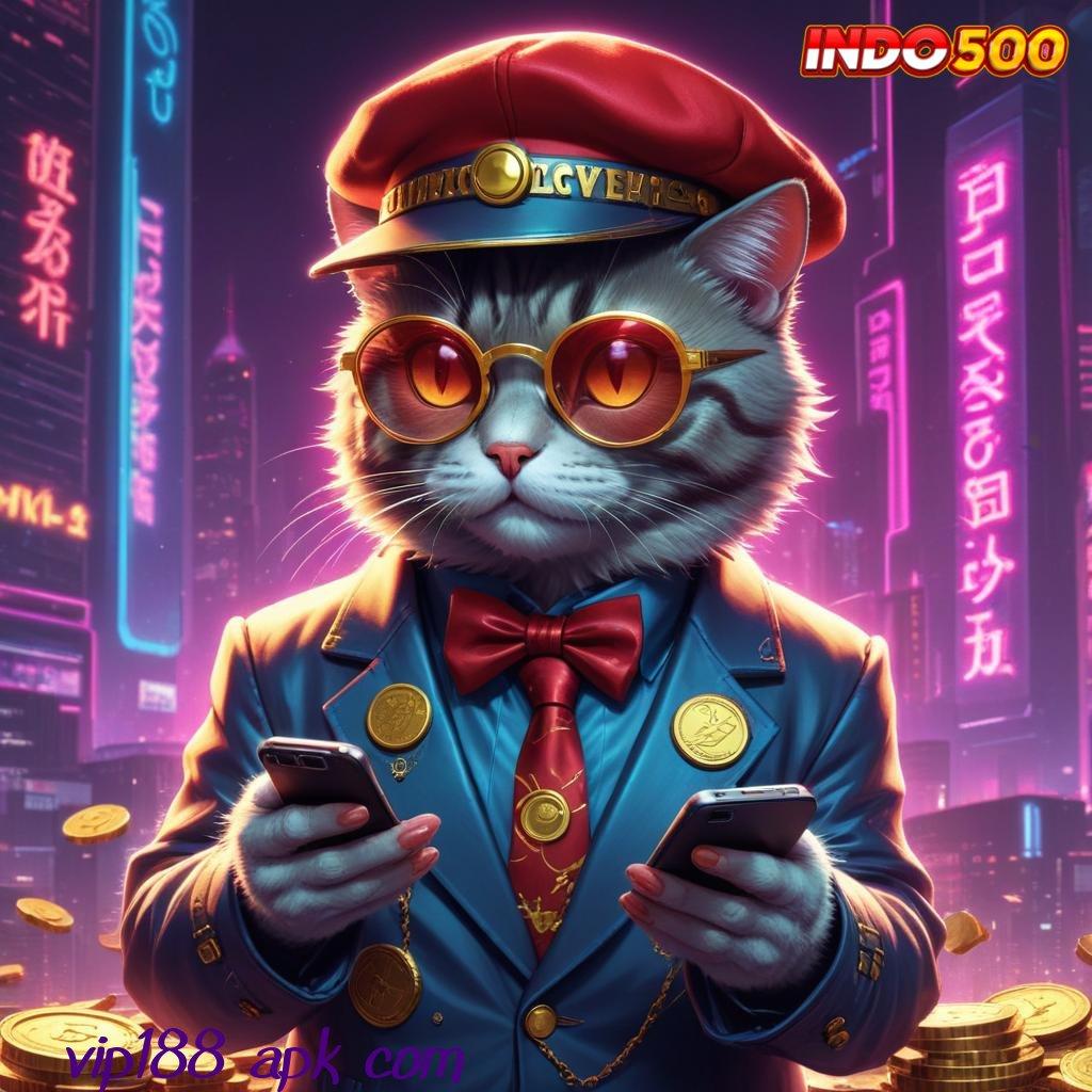 VIP188 APK COM mesin sultan jackpot nyata tanpa hambatan