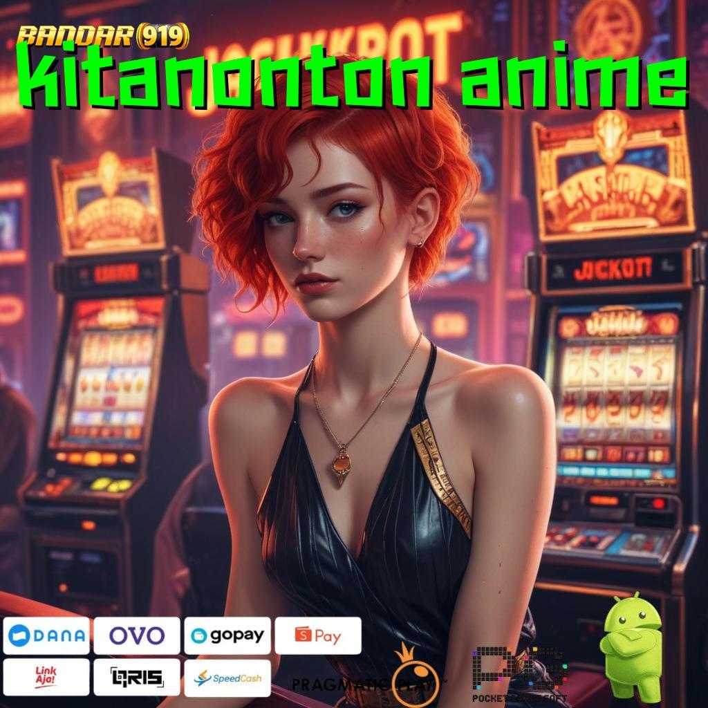 KITANONTON ANIME @ APK Event Bonus (Versi New) 84