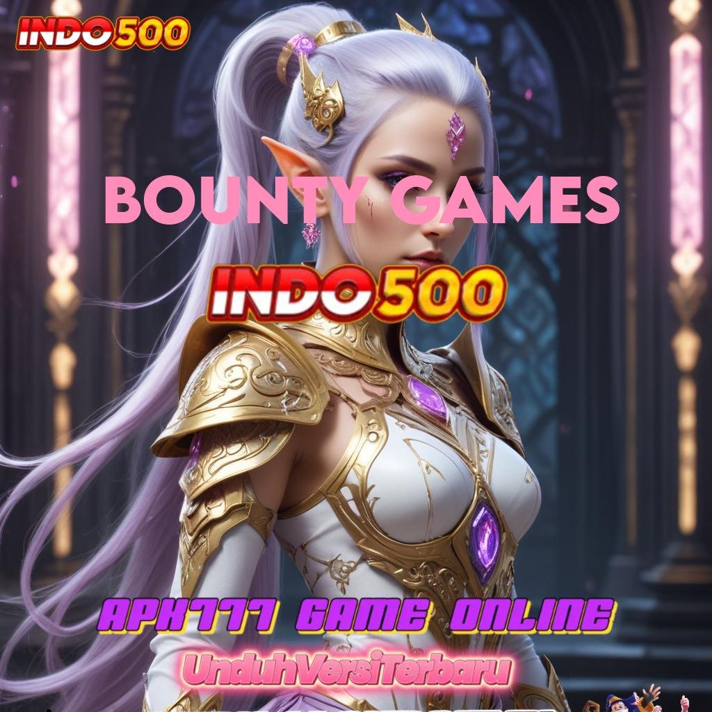 BOUNTY GAMES 💥 Gacor Paling Menang Permainan Yang Sesuai Spesifikasi