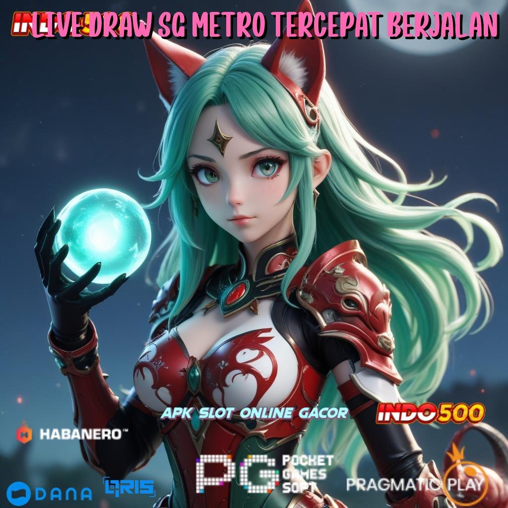 Live Draw Sg Metro Tercepat Berjalan